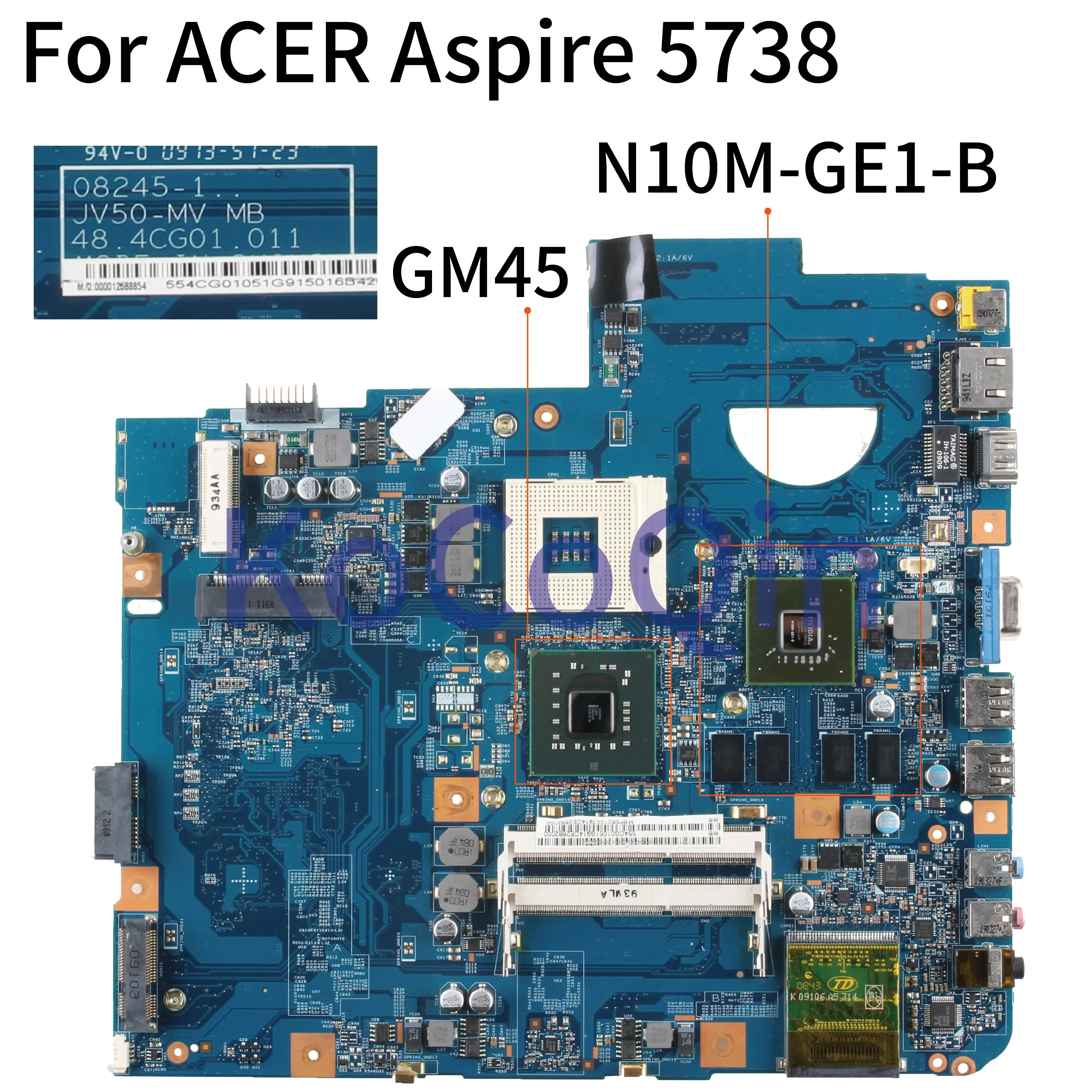 KoCoQin Laptop motherboard For ACER Aspire 5738 5738G DDR3 Mainboard 08245-1 JV50 MV MB 48.4CC01.011 N10M-GE1-B GM45