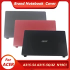 Новинка чехол для ноутбука Acer Aspire 3 A315-42 A315-42G A315-54 A315-54K A315-56 N19C1 задняя крышка для ноутбукаПередняя панельпетли 15,6 дюйма