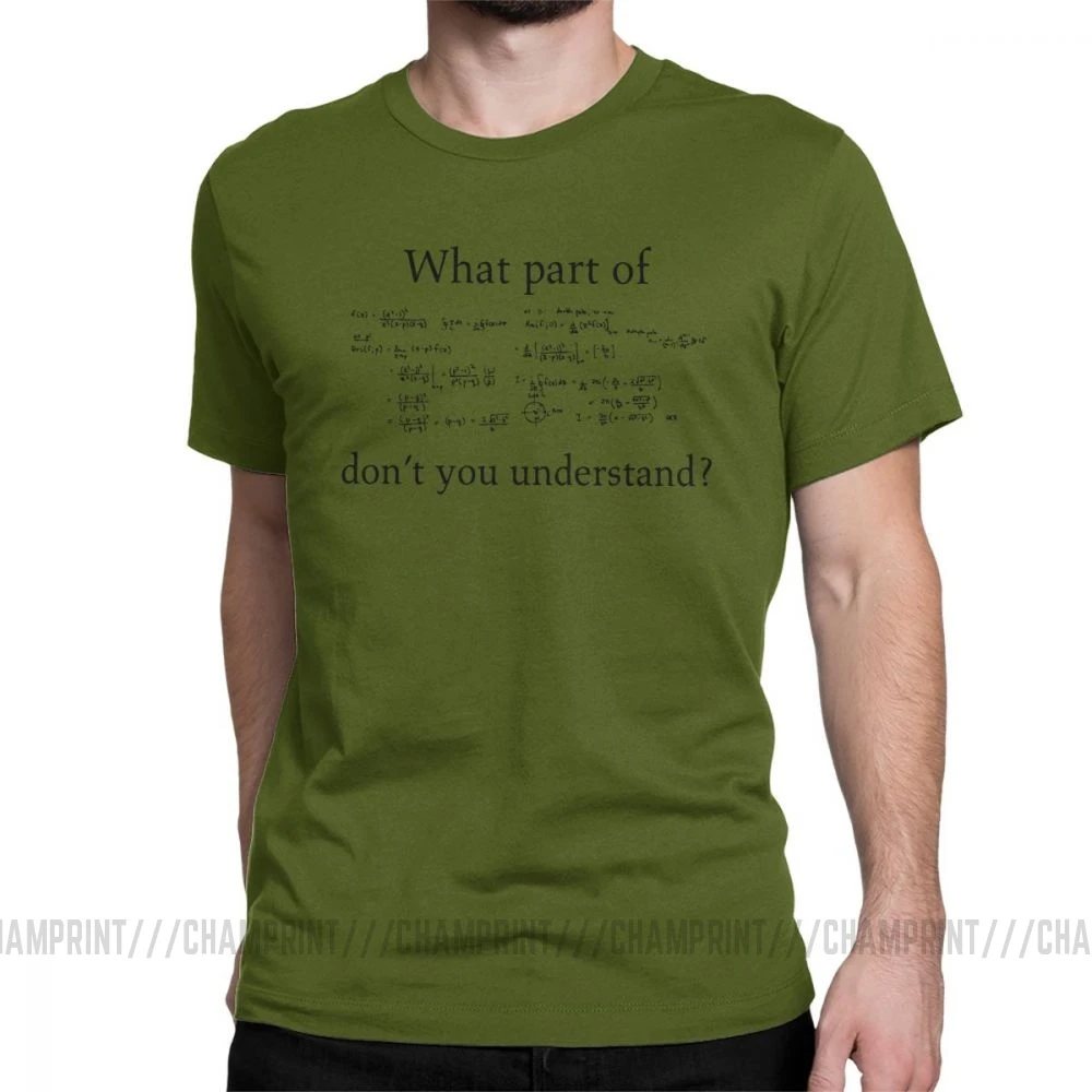 What Part Don't You Survey Math, модные футболки для мужчин, с юмором, умник, короткий рукав, футболки, хлопок, футболка с круглым вырезом - Цвет: Армейский зеленый