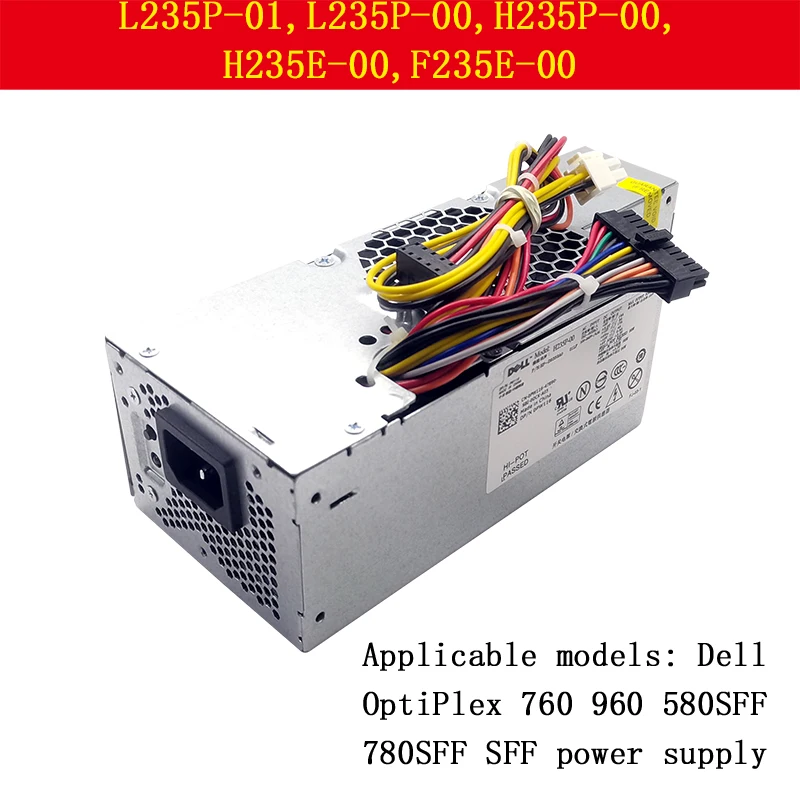 Dell-fuente de alimentación Original OptiPlex 760, 960, 580SFF, 780SFF, SFF, fuente de alimentación L235P-01, L235P-00, H235P-00, H235E-00, F235E-00