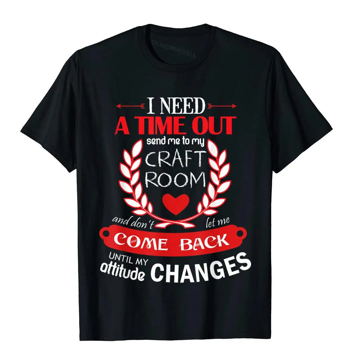 

I Need A Time Out Send Me To My Craft Room T Shirts Cotton Funny Tops Shirts Funny Men Top T-Shirts Design Harajuku Camisas