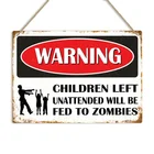 Предупреждение дети без присмотра кормить зомби металлический Оловянная табличка Смешные новинки