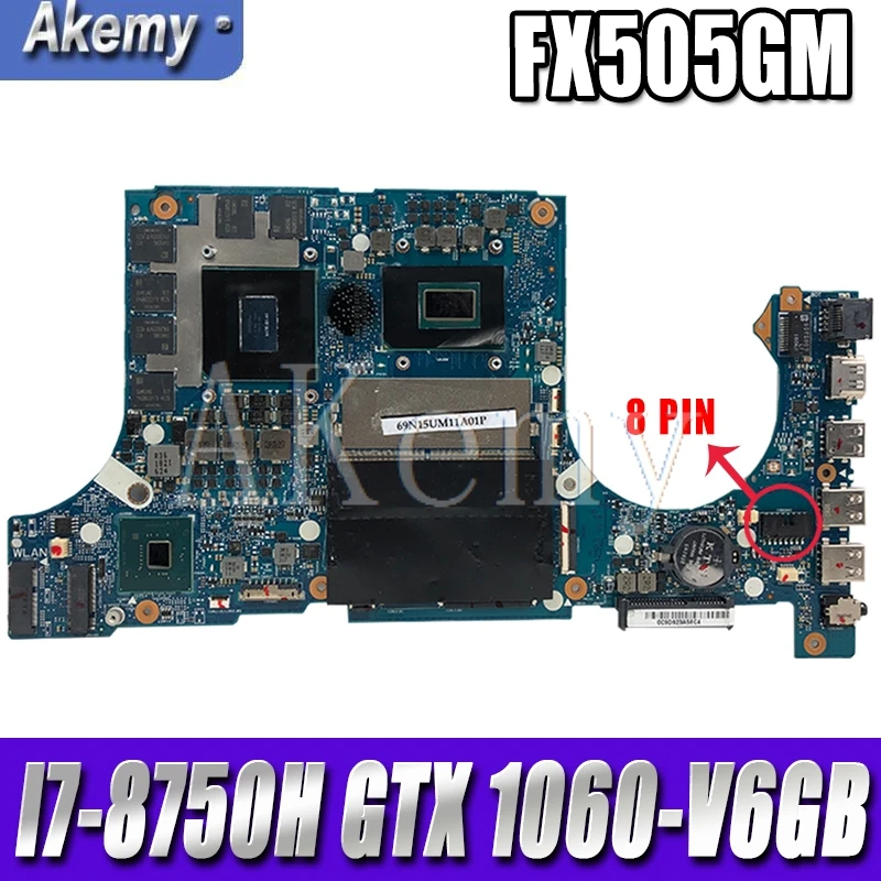 

Akemy Motherboard For Asus TUF Gaming FX86F FX86FM FX86 FM8750 Laptop Mainboard original Motherboard I7-8750H GTX1060-6GB