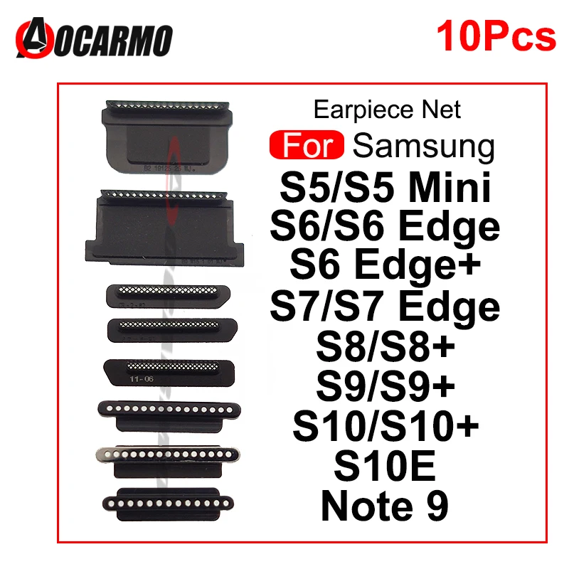 

10Pcs/Lot For Samsung Galaxy S5 Mini S6 S7 Edge S8 S9 S10 Plus S10E Note 9 Ear Speaker Mesh Earpiece Dust Net Replacement Part