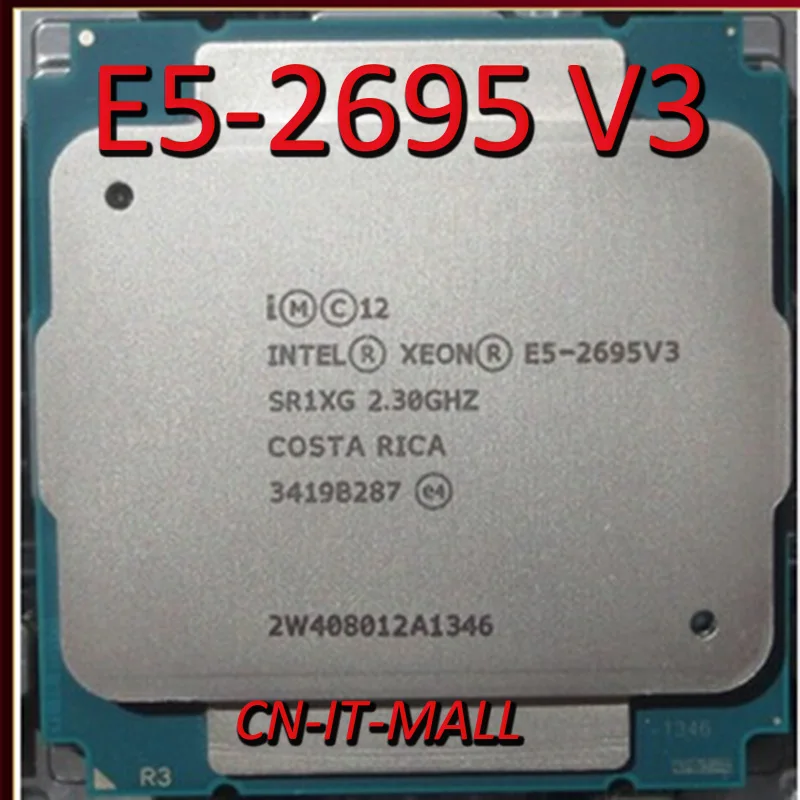 

Pulled E5-2695 V3 Server cpu 2.3G 35M 14Core 28 thread LGA2011-3 Processor
