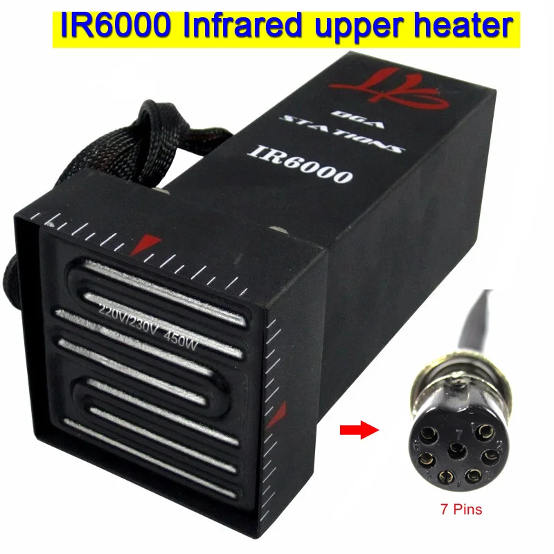 

LY IR6000 BGA Rework Station Upper Heater Infrared Top Head Built-in 450W Ceramic Plate with Cooling Fan 7 Pins Connector