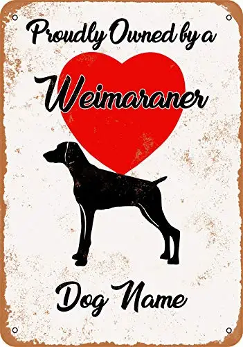 

Metal Sign - Custom Dog Name - Weimaraner - Vintage Look