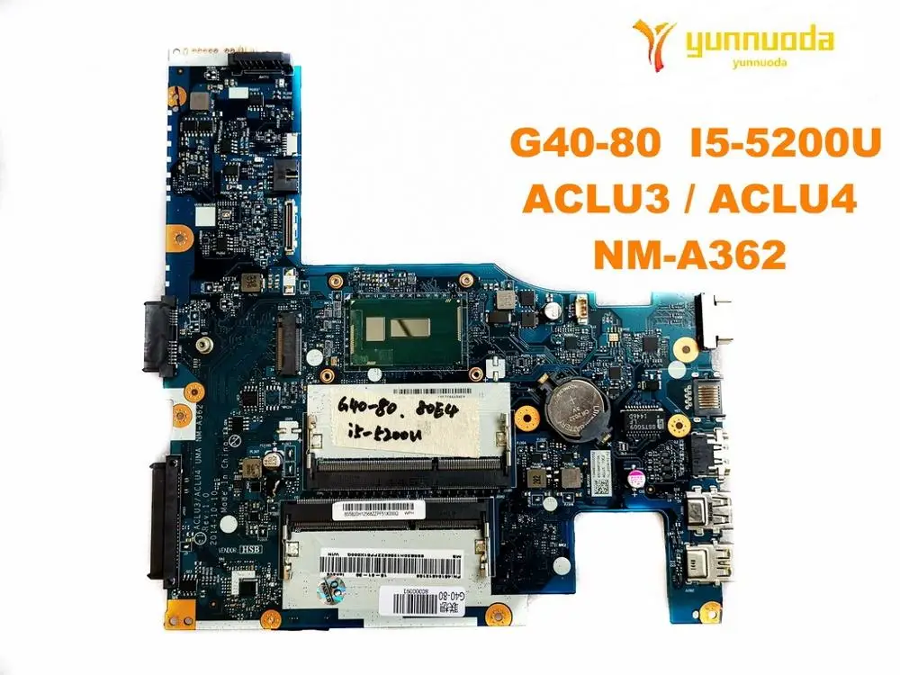 Оригинальный Для Lenovo G40 80 Материнская плата ноутбука I5 5200U ACLU3 ACLU4 NM A362 испытанное