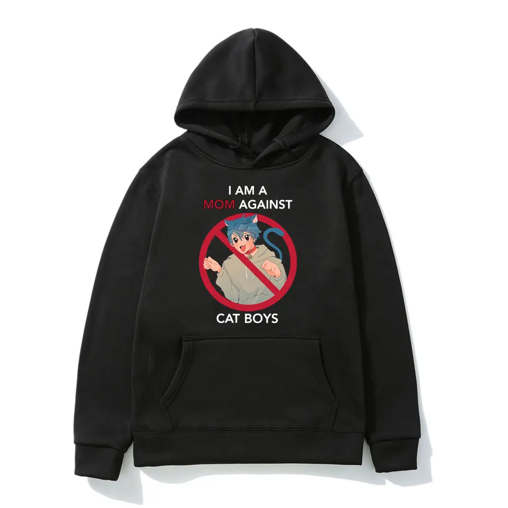

I Am A Mom Against Cat Boys Print Hoodie Mens Womens Funny Daily Plus Fleece Sweatshirt College Couple Popular Hoodies Man Tops