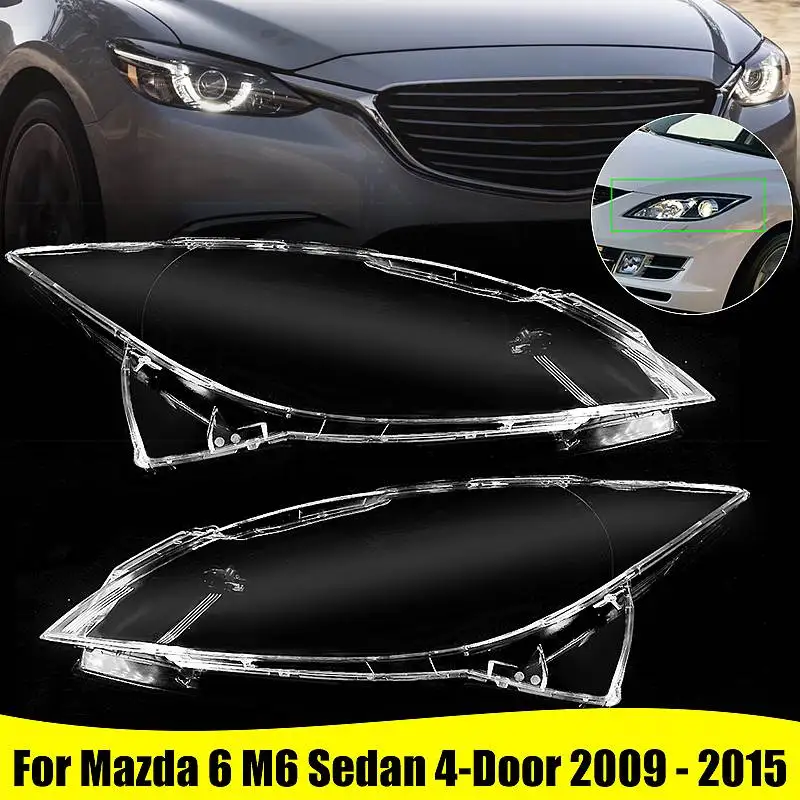 

Налобные фонари для Mazda 6 M6 2009 - 2015 Седан 4Dr, прозрачная крышка, абажур, оболочка лампы, маски, крышка фары, стекло для фары