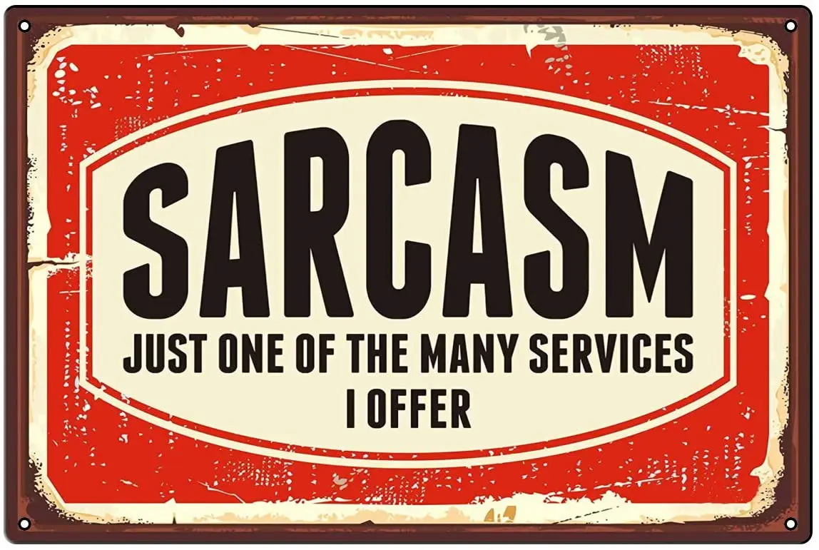 

Sarcasm один из множества забавных новостей Ретро винтажный металлический настенный знак табличка-оловянные знаки металлический постер
