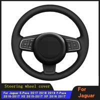 car steering wheel cover braid wearable genuine leather for jaguar e pace 2017 2018 2019 f pace 2016 2017 xe 2015 2017 xf