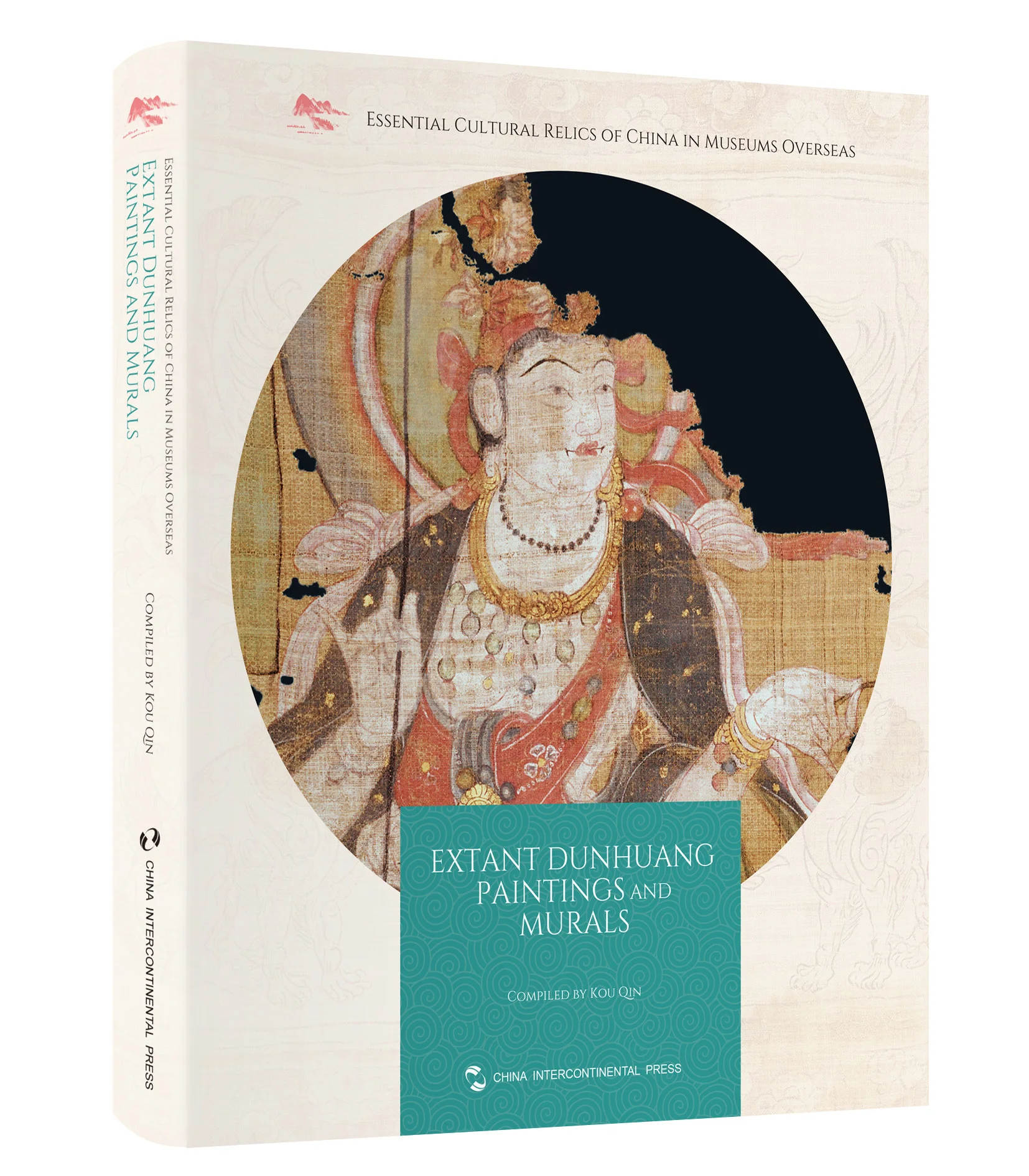 Essential Cultural Relics of China in Museums Overseas：Extant Dunhuang Paintings and Murals