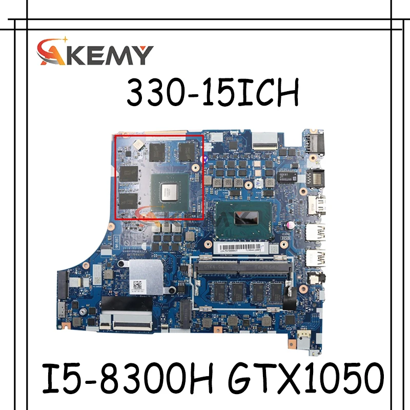 

Akemy для Lenovo 330-15ICH 330-17ICH ноутбук материнская плата NM-B671 Материнская плата Процессор I5-8300H GPU GTX1050 протестированная 100% работа
