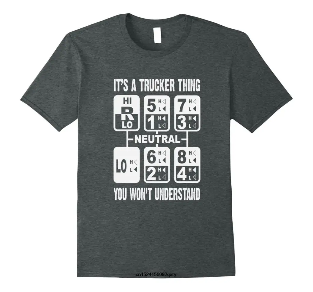 

Men Funny T Shirt Women Cool tshirt It's A Trucker Thing You Won't Understand Gear Shift T-Shirt