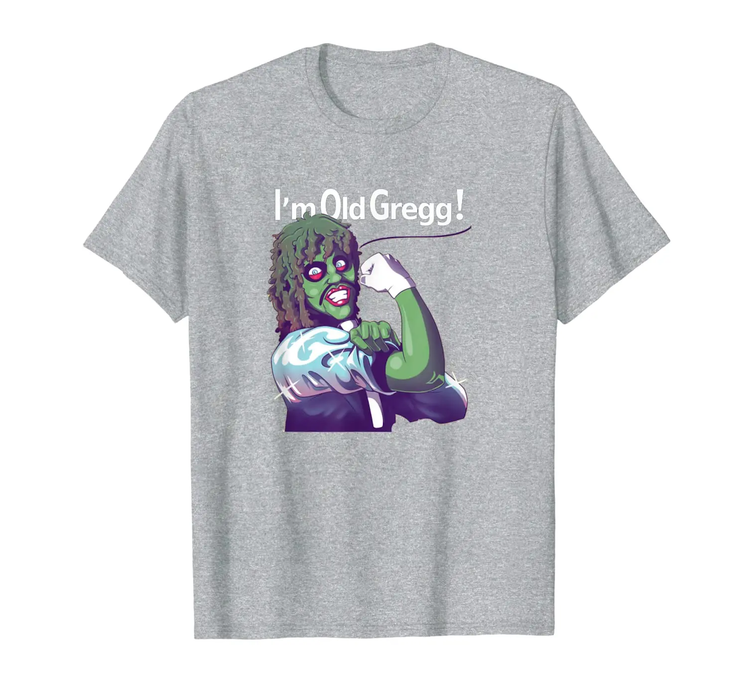 

I'm Old Gregg! T-Shirt