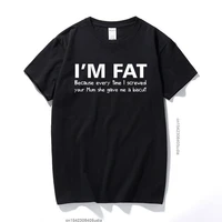 im fat because t shirt funny your mother offensive banter joke biscuit top fashion cotton oversized t shirt tshirt