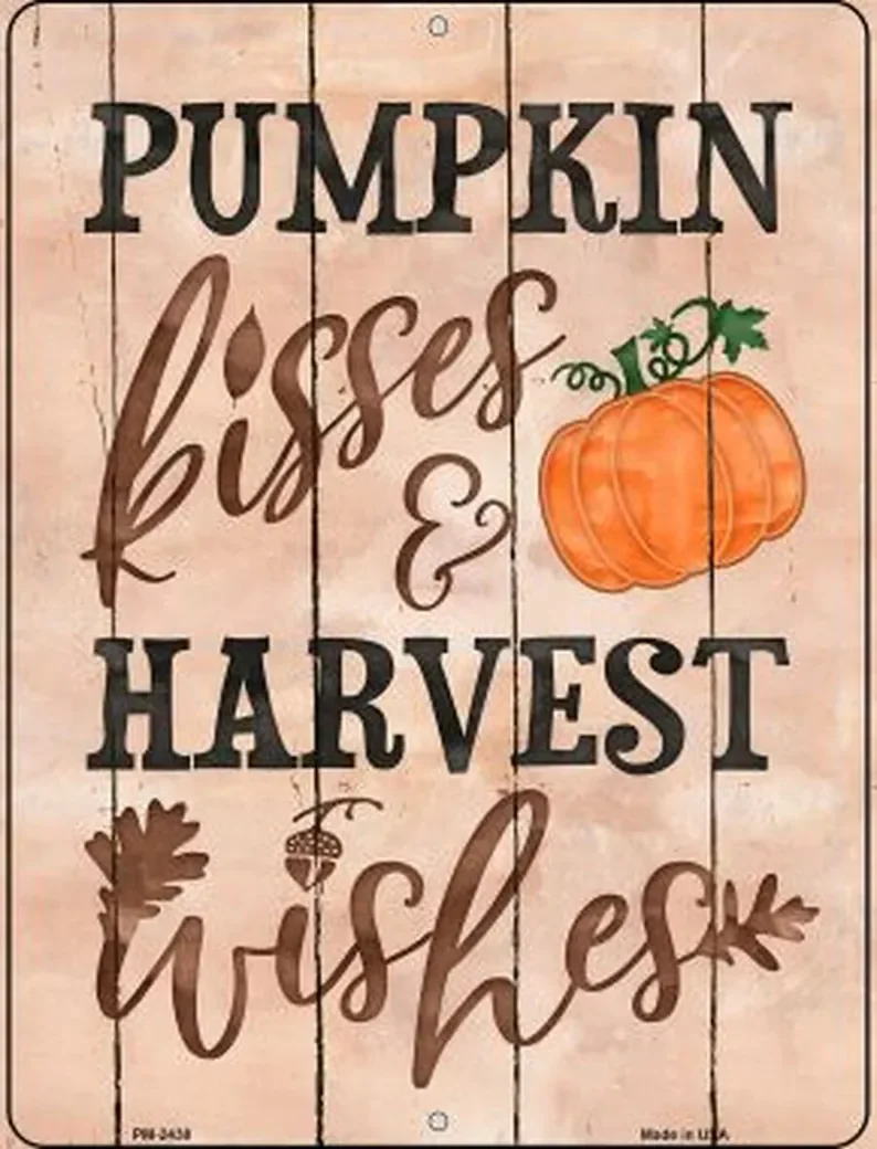 

Fall Harvest Kisses and Wishes Novelty Metal Sign New tin sign