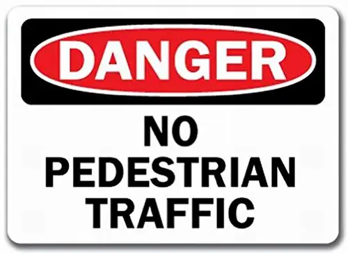 

Danger Sign No Pedestrian Traffic OSHA Tin Sign 12x16 Street Decor