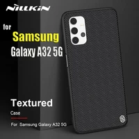 nillkin case for samsung a32 5g cases textured nylon fiber durable non slip shockproof back cover for galaxy a32 funda