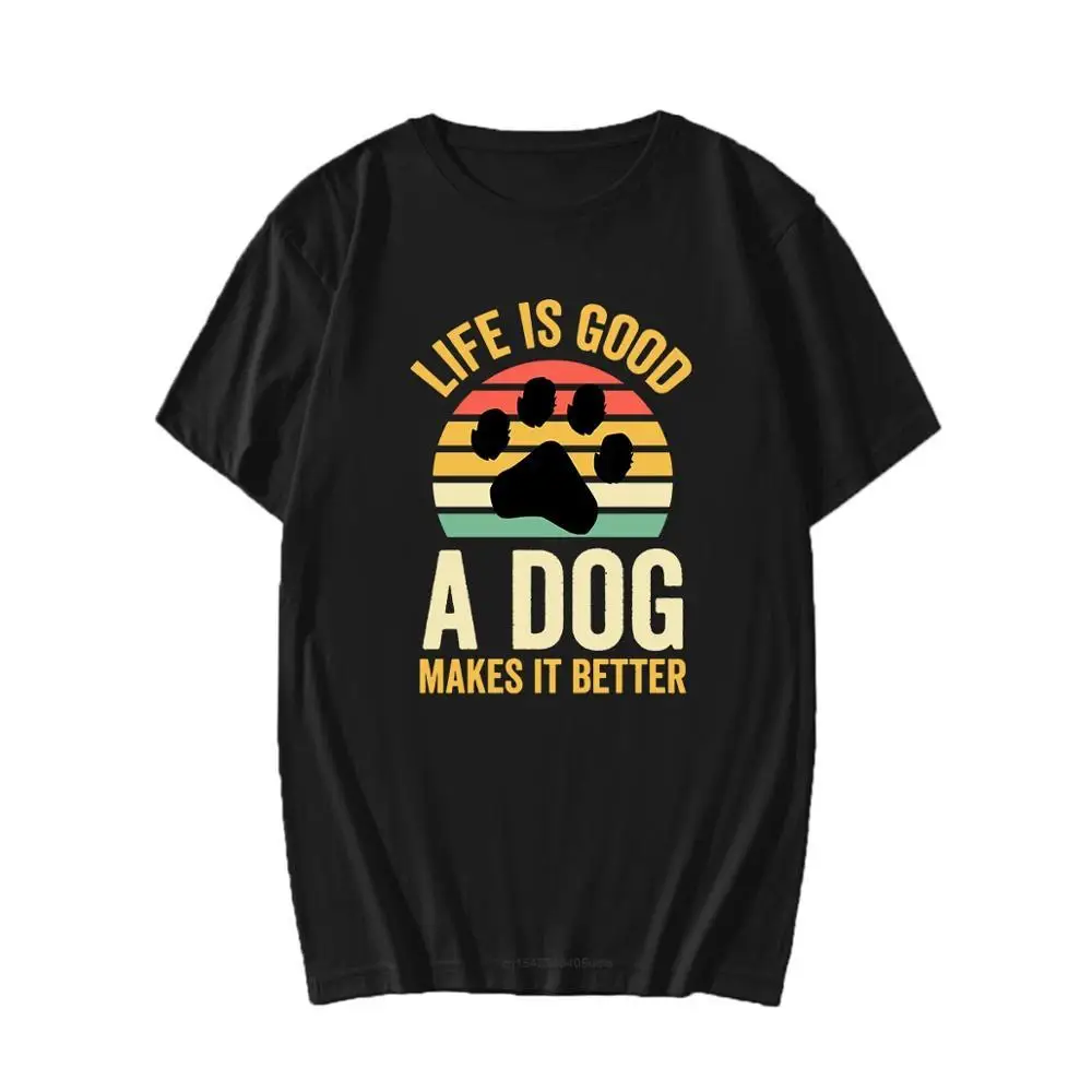 

A Dog Makes It Better Dog Lovers Camisas Funny Graphic Unisex T Shirts Short Sleeve Harajuku Tops Tshirt