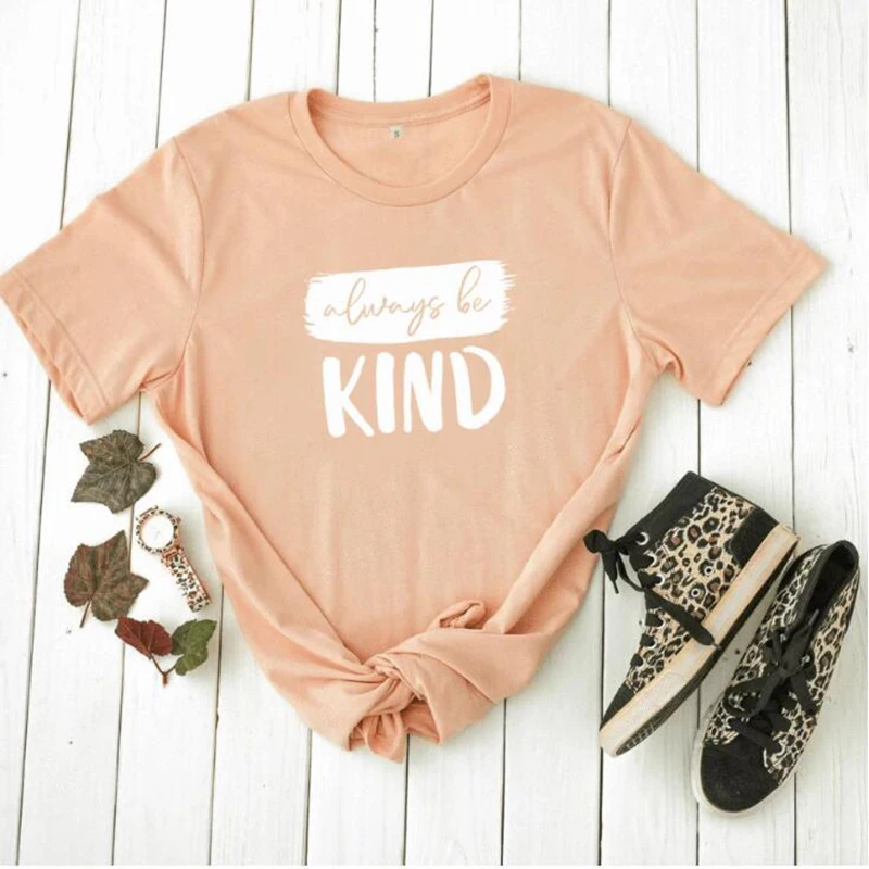 Always Be kind футболка с буквенным принтом женская летняя коротким рукавом
