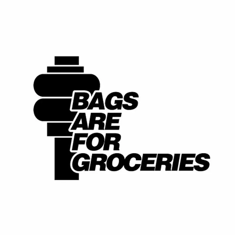 

15.2X10.6CM BAGS ARE FOR GROCERIES Funny JDM Car Sticker Vinyl Decal