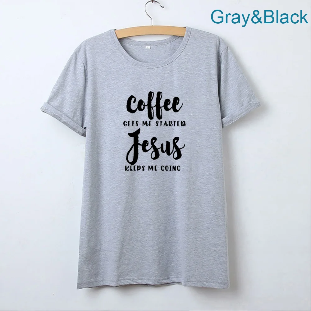 

Coffee Gets Me Started Funny T Shirt Women Cotton Tee Shirt Femme Black White Loose T-shirt Women Top Casual Camiseta Mujer