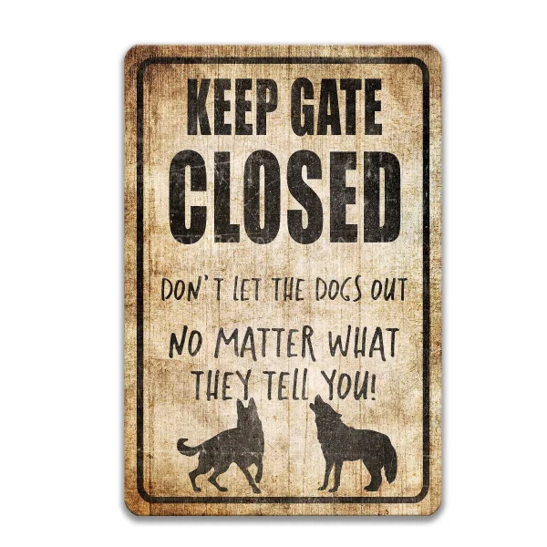 

Funny Keep Gate Closed Dog Sign Warning Danger Metal Tin Sign Vintage Tin Metal Sign