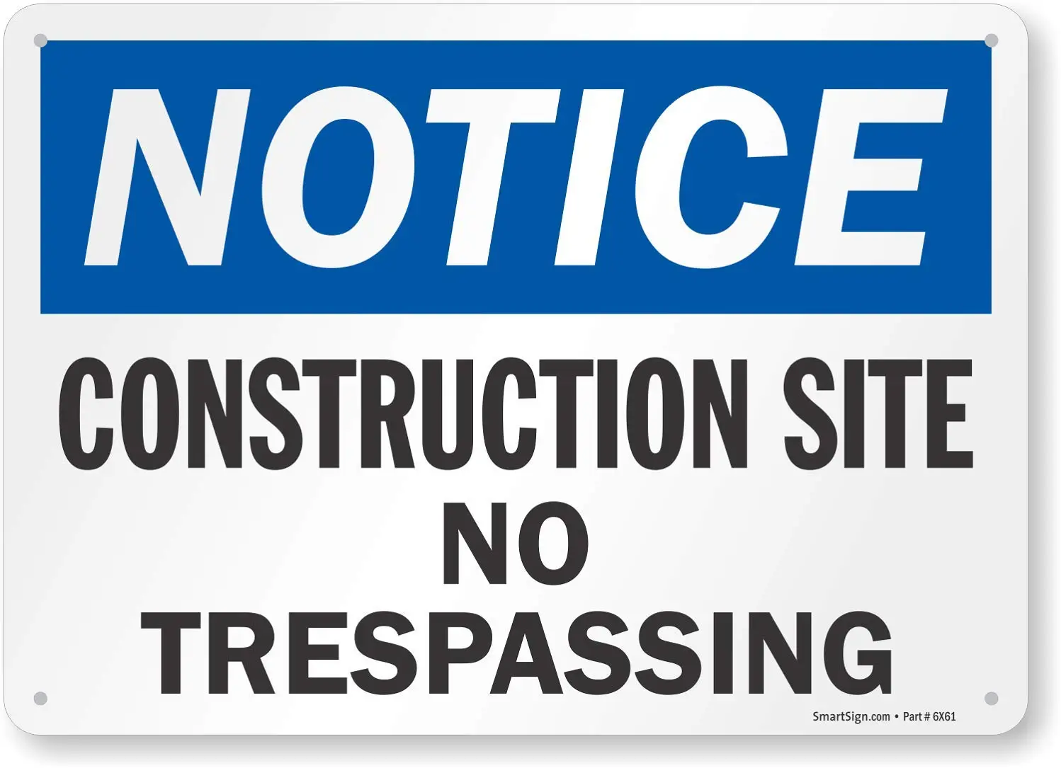 

SmartSign "Notice: Construction Site, No Trespassing" Sign |8" x 12" Aluminum