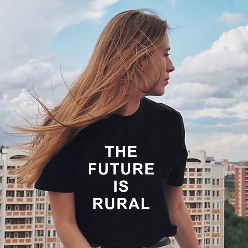 

THE FUTURE IS RURAL Vintage T-shirts Women Letter Print tshirt top Casual Cotton Hipster lady t-shirt tee