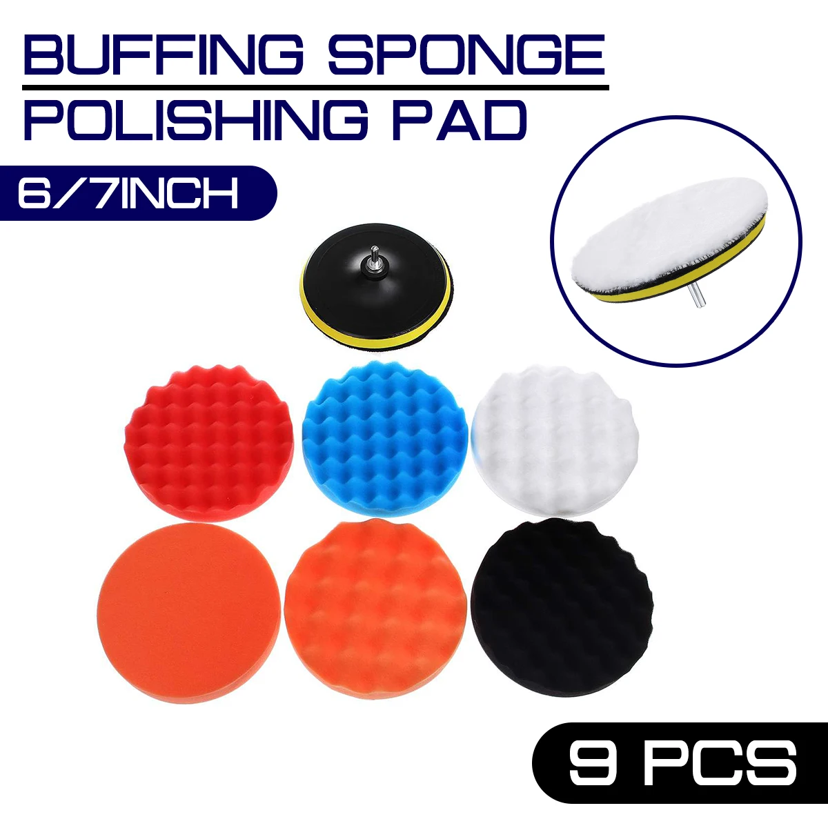 

9pcs/Set Car Polishing Pad Sponge 6/7 inch Buffing Waxing Boat Car Polish Buffer Drill Wheel Polisher Removes Scratches