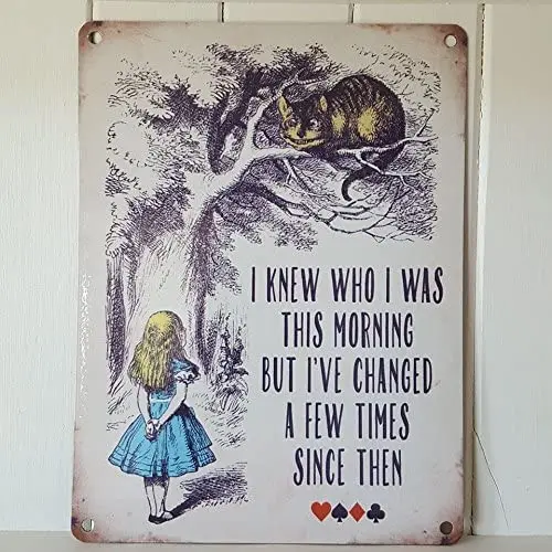 

OMSC Alice in Wonderland I Knew who I was This Morning Cheshire Cat Vintage Style Metal Wall Plaque Sign 8x12