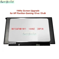 15 6 30pins fhd laptop lcd screen 144hz screen upgrade nv156fhm ny1 for hp pavilion gaming 15 ec 15 dk gtx1050 display matrix
