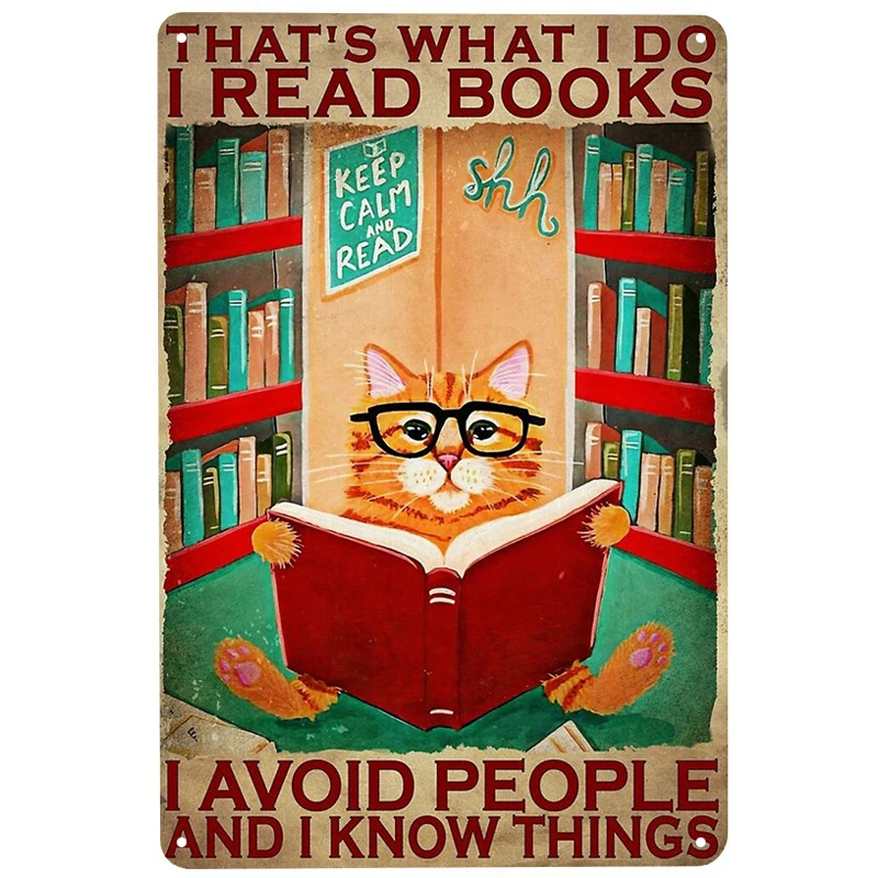 

Cat Read Books Avoid printed Metal Signs Retro Tin Signs Funny Poster Decor for Bar Pub Club Decoration for Living Room Home