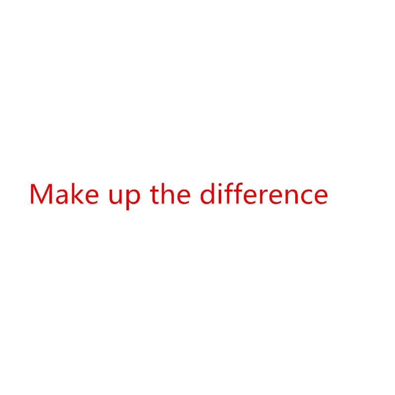 

Make up the difference