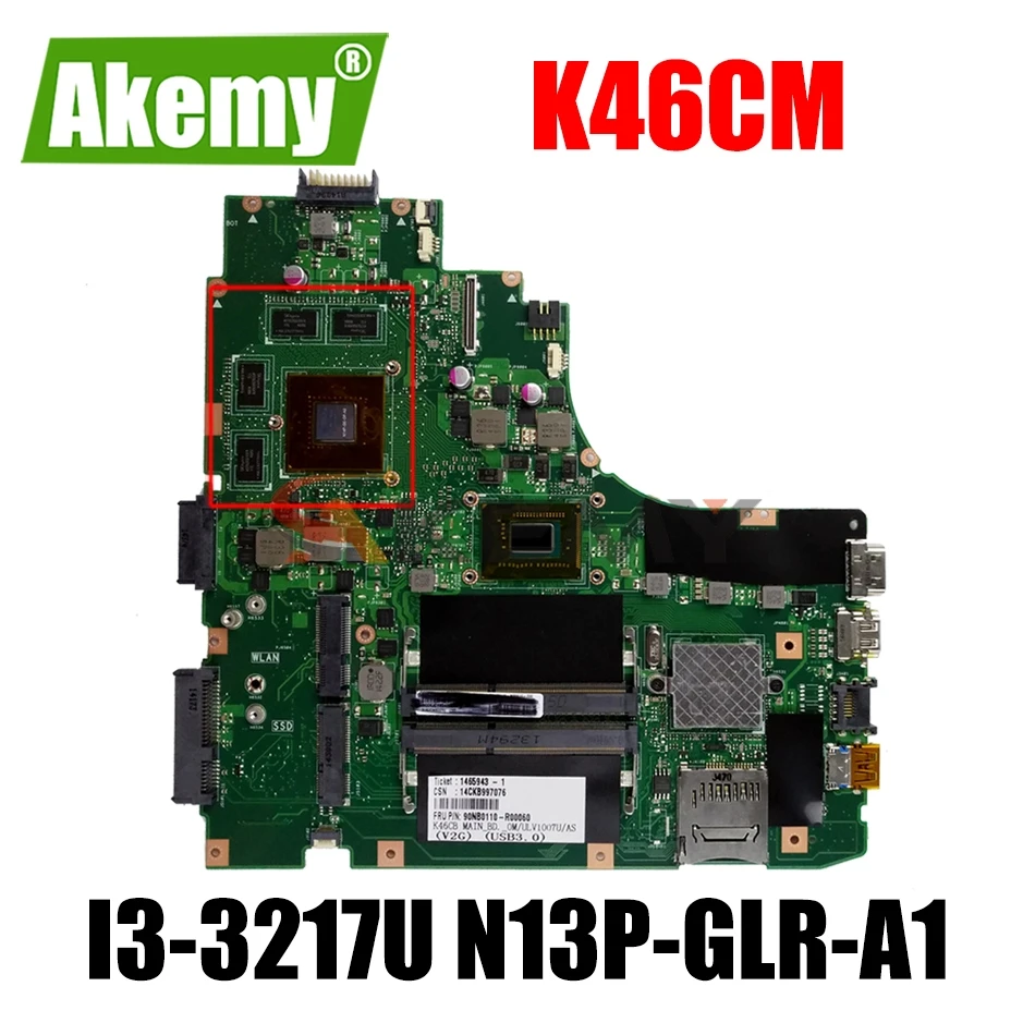 

K46CA K46CM For ASUS K46CB K46CA K46CM K46C S46CM Laptop motherboard with I3-3217U N13P-GLR-A1 motherboard 100% fully tested