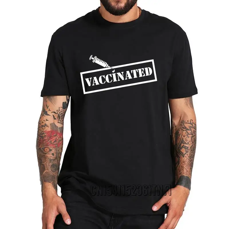 

Vaccinated T Shirt Funny Graphic Tshirt 100% Cotton Soft Summer Adults Nice Camisetas For Men Tee Shirts Basic O Neck Clothes