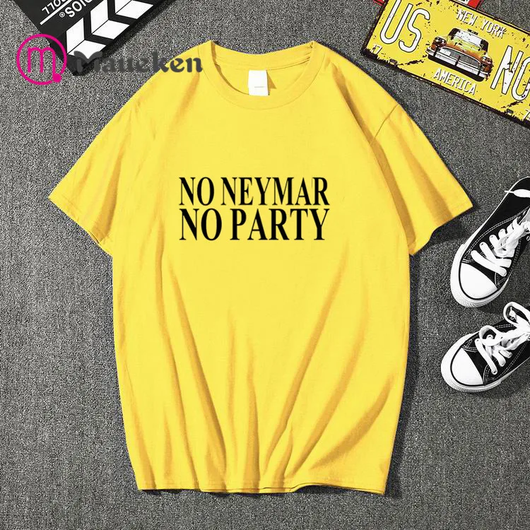 

2020 No Neymar no Party t shirt Streetwear Harajuku cool Tshirt Short Sleeve Cotton Loose funny T-Shirt