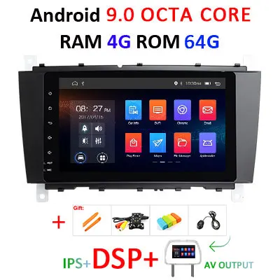 9.0 4G 64 DSP AVOUT " ips DSP Android 9,0 4G 64G gps мультимедиаплеер для Mercedes Benz C Class W203 C200 C230 C320 CLK200 CLK350 CLK500 радио - Цвет: 9.0 4G 64 DSP AVOUT