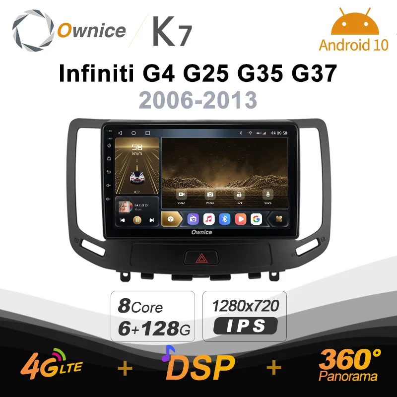 

Автомобильная Мультимедийная система Ownice K7, Android 10,0, 6 ГБ + 128 Гб, для Infiniti G4, G25, G35, G37, 2006-2013, радиосистема 360, 4G, LTE