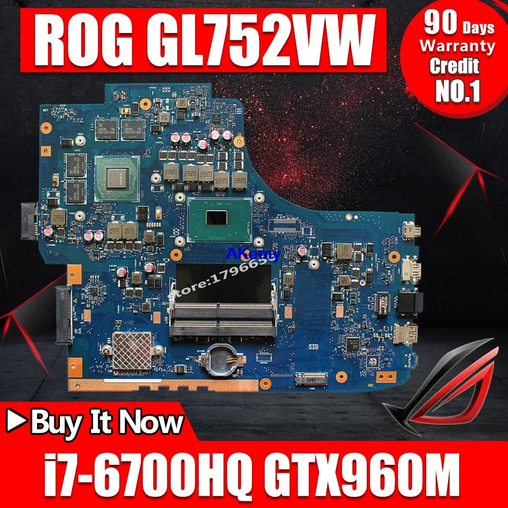 Akemy для For Asus GL752VW GL752VL GL752V GL752 материнская плата ноутбука CPU I7 6700HQ GTX960M 4GB