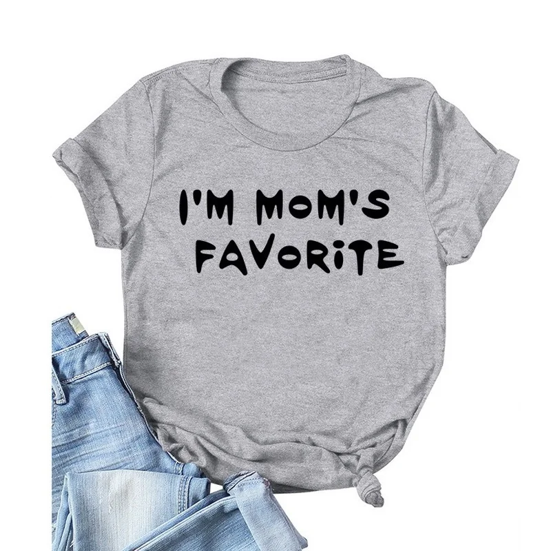 

I'm Mom's Favorite Letter Print Women T Shirt Short Sleeve O Neck Loose Women Tshirt Ladies Tee Shirt Clothes Camisetas Mujer