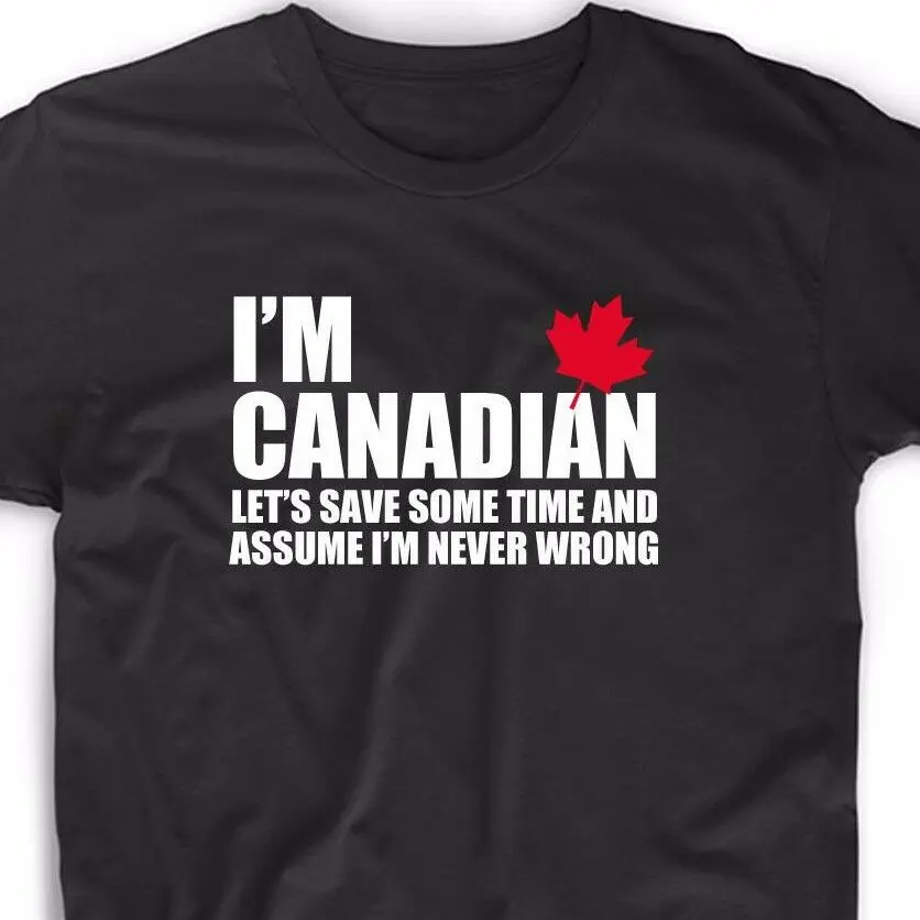 Я Канадский рекомендую что я правый Мужская футболка забавная Канада Торонто