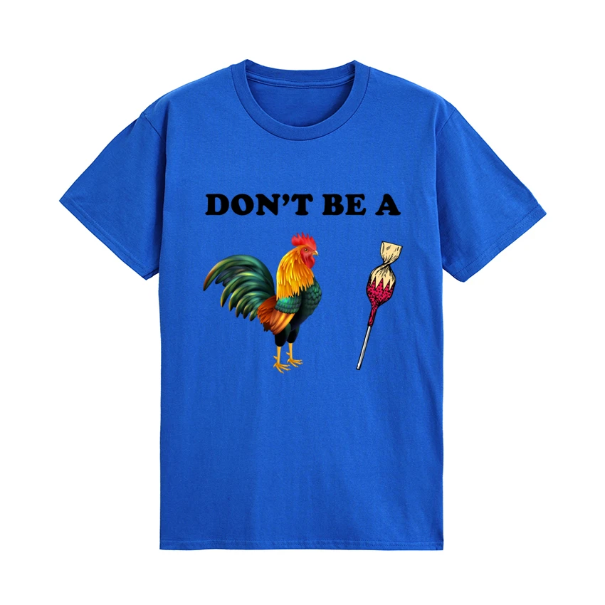 

Dont Be A Cock Sucker Funny Graphic T Shirt Short Sleeve Cotton Tee T-Shirts Loose Comfortable Clothes