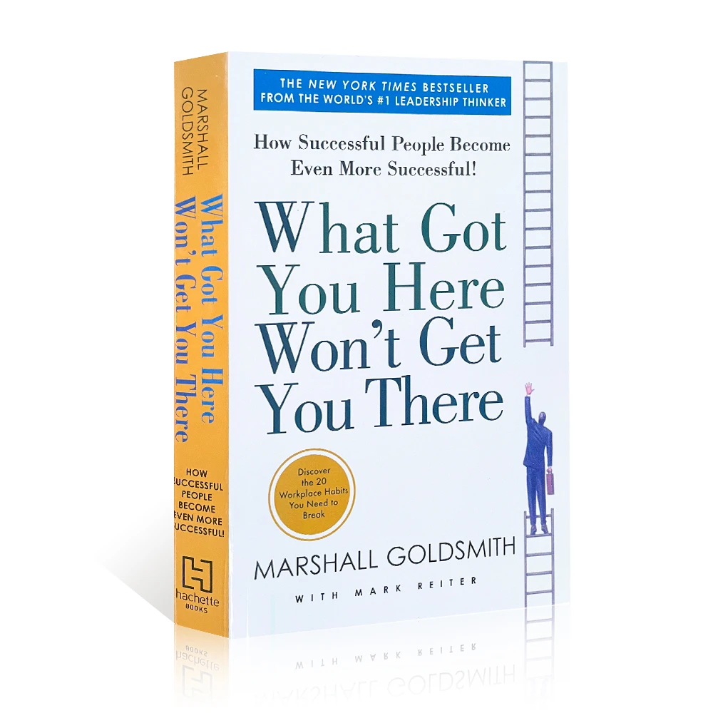 

What Got You Here Won't Get You There By Marshall Goldsmith Devil Details In Management In English Original Book for Adult