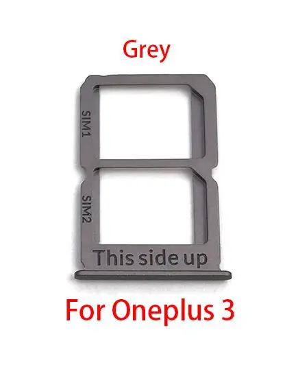 Oneplus 3 Grey Лоток для sim-карт высокого качества для One Plus 5 A5000 5T A5010 6 A6000 6T A6010 7 Pro X 2 3 держатель sim-карты адаптер для sim-карты - Цвет: Oneplus 3 Grey