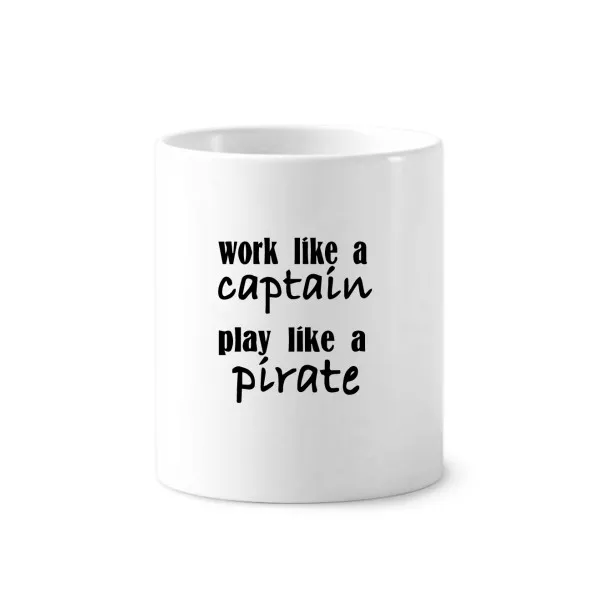 

Work Like Captain Play Like Pirate Ceramic Toothbrush Pen Holder Mug White Cup 350ml Gift