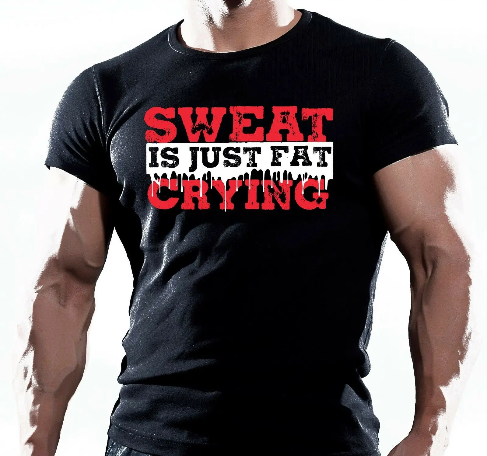 

Sweat Is Just Fat Crying. Bodybuilding Motivation GYM Training Workout T-Shirt. Summer Cotton Short Sleeve O-Neck Mens T Shirt