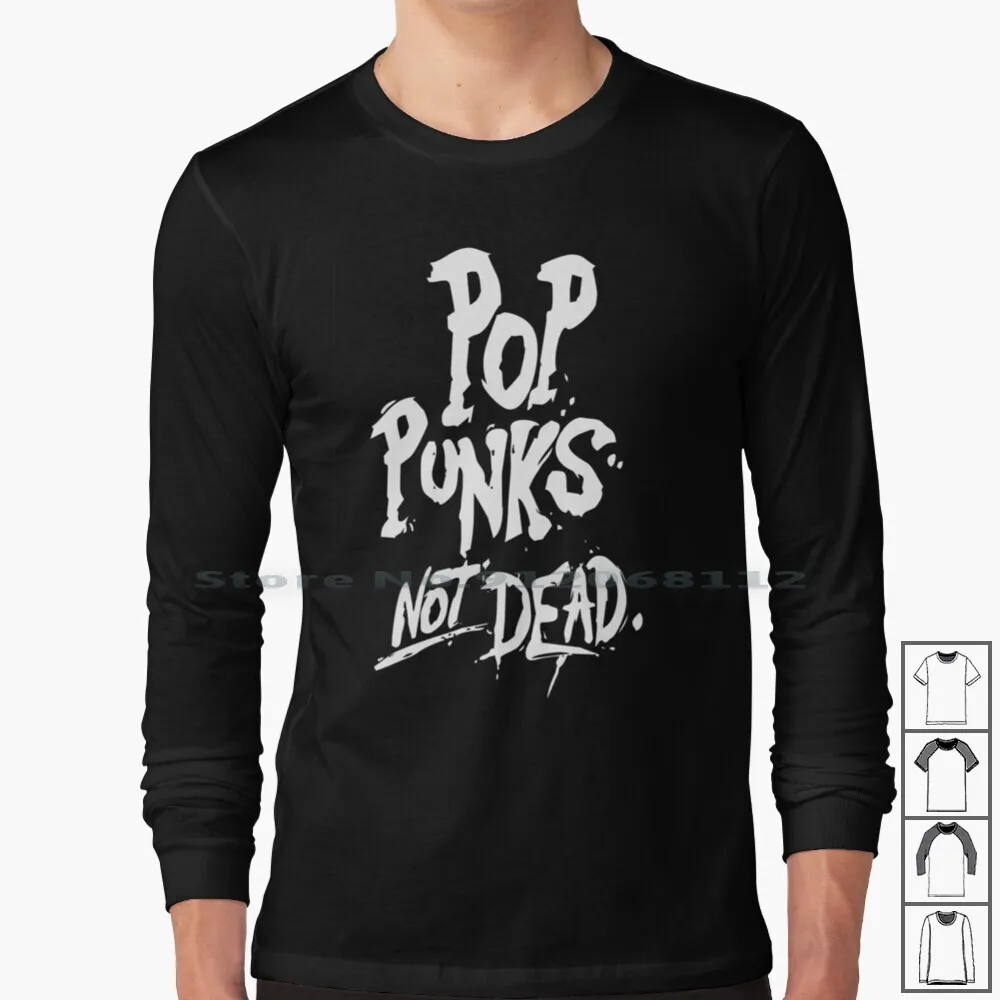 

Pop Long Sleeve T Shirt Pop Punk Not Dead Music